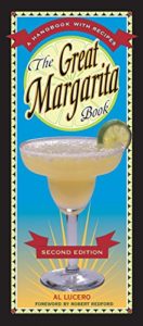The Great Margarita Book: A Handbook with Recipes [A Cocktail Recipe Book]